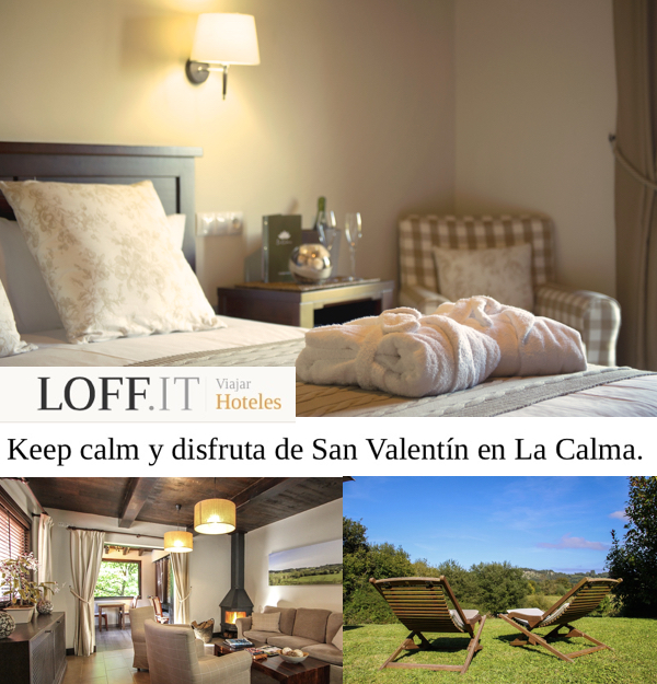 Revista Loff.IT - Keep Calm y disfruta San Valentin en La Calma